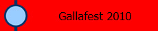 Gallafest 2010